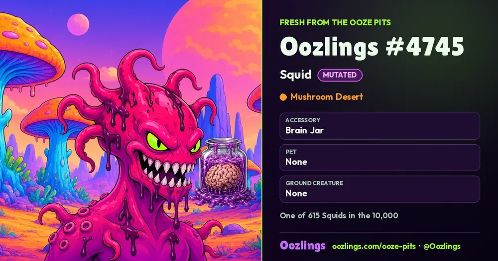 Oozlings #4745, a Mutated Squid in Mushroom Desert
