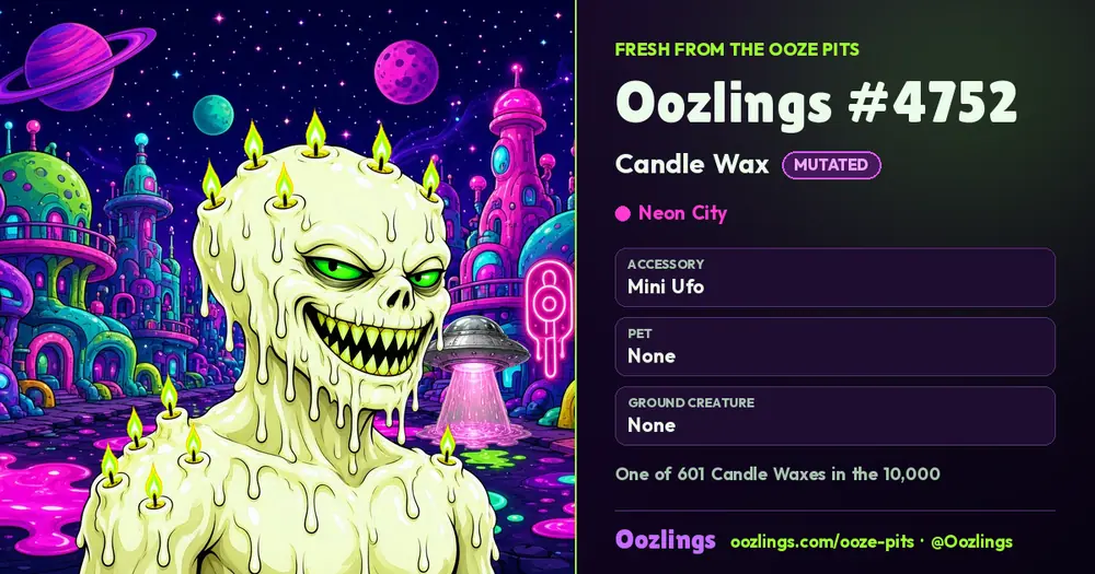 Oozlings #4752, a Mutated Candle Wax in Neon City
