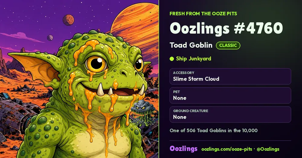 Oozlings #4760, a Classic Toad Goblin in Ship Junkyard