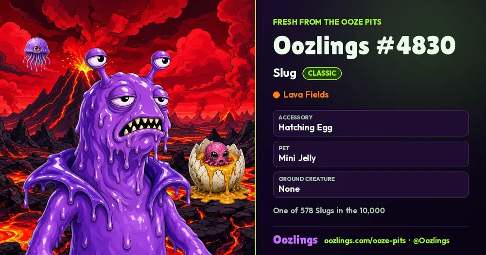 Oozlings #4830, a Classic Slug in Lava Fields