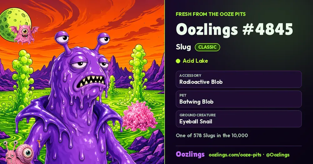Oozlings #4845, a Classic Slug in Acid Lake