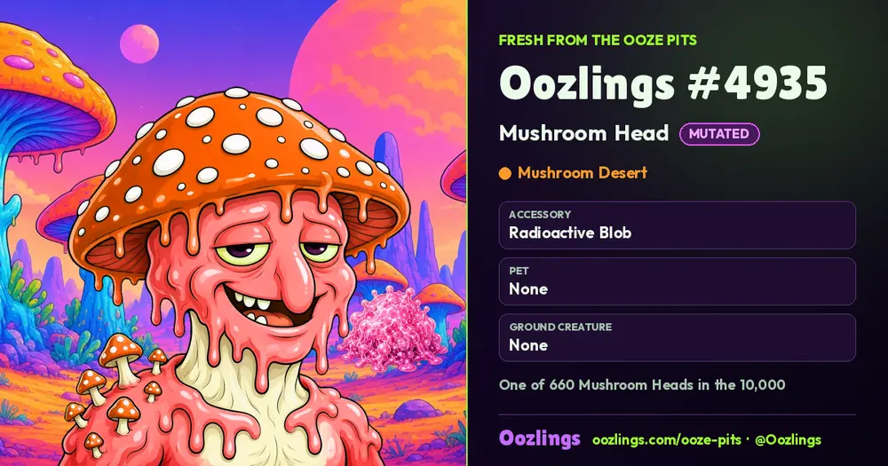 Oozlings #4935, a Mutated Mushroom Head in Mushroom Desert