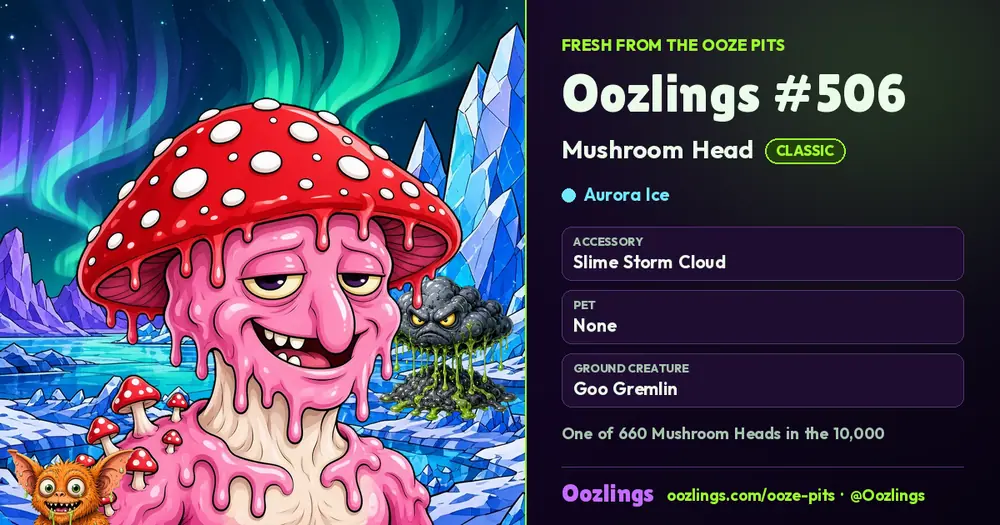 Oozlings #506, a Classic Mushroom Head in Aurora Ice