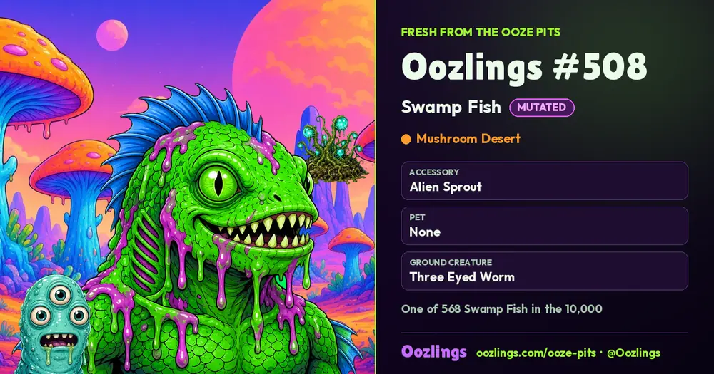 Oozlings #508, a Mutated Swamp Fish in Mushroom Desert