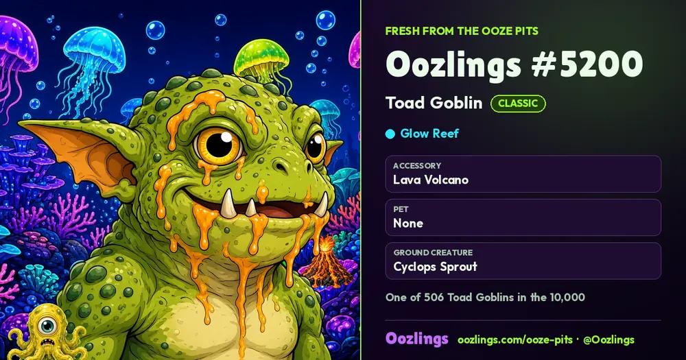 Oozlings #5200, a Classic Toad Goblin in Glow Reef