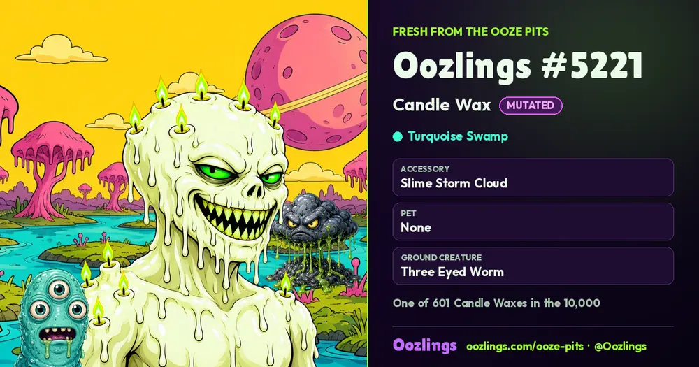 Oozlings #5221, a Mutated Candle Wax in Turquoise Swamp