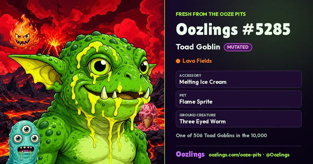 Oozlings #5285, a Mutated Toad Goblin in Lava Fields