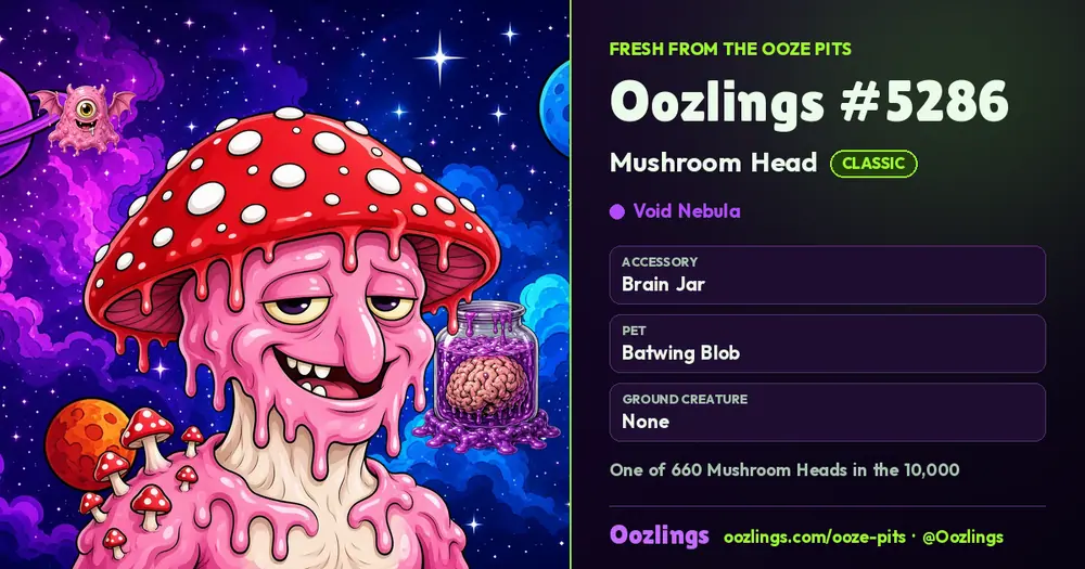 Oozlings #5286, a Classic Mushroom Head in Void Nebula