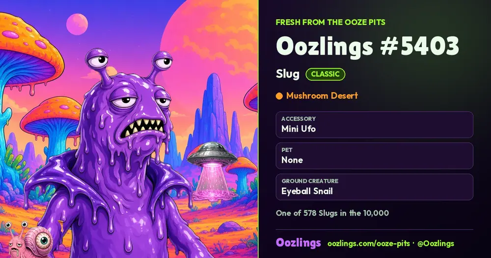 Oozlings #5403, a Classic Slug in Mushroom Desert