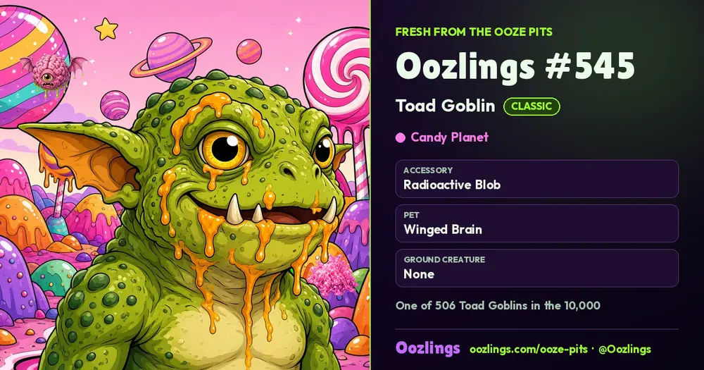 Oozlings #545, a Classic Toad Goblin in Candy Planet