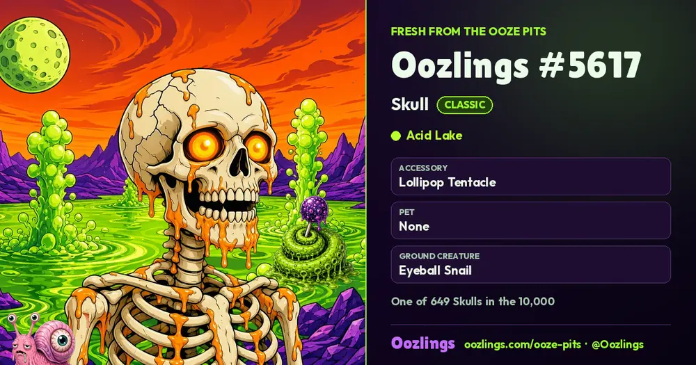 Oozlings #5617, a Classic Skull in Acid Lake