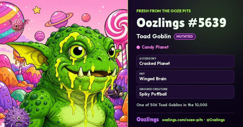 Oozlings #5639, a Mutated Toad Goblin in Candy Planet