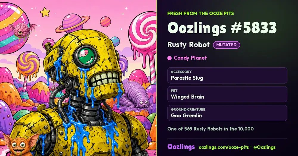 Oozlings #5833, a Mutated Rusty Robot in Candy Planet