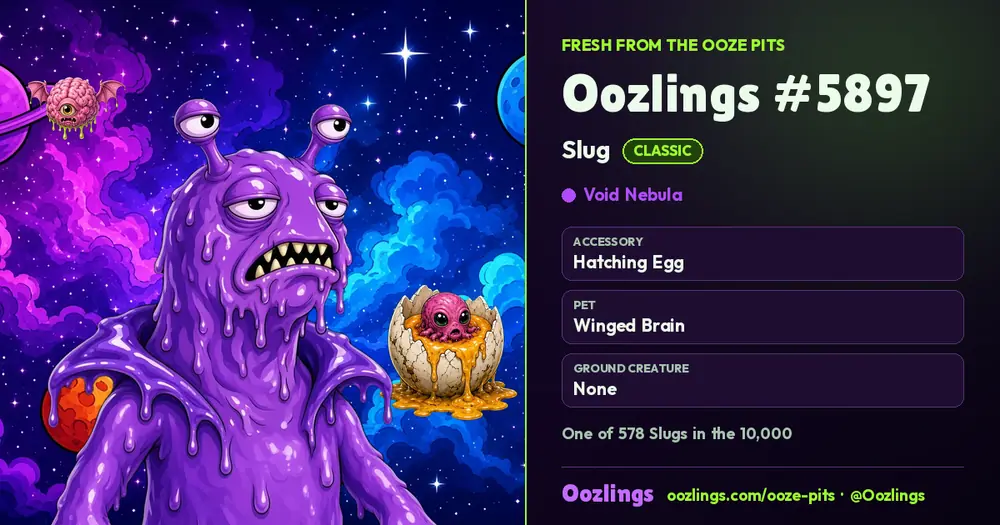 Oozlings #5897, a Classic Slug in Void Nebula