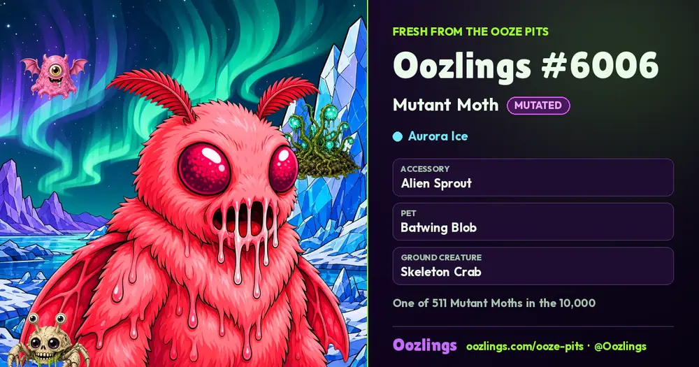 Oozlings #6006, a Mutated Mutant Moth in Aurora Ice