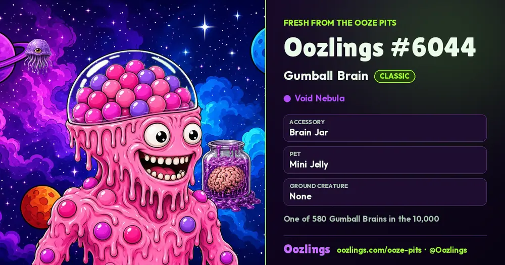 Oozlings #6044, a Classic Gumball Brain in Void Nebula