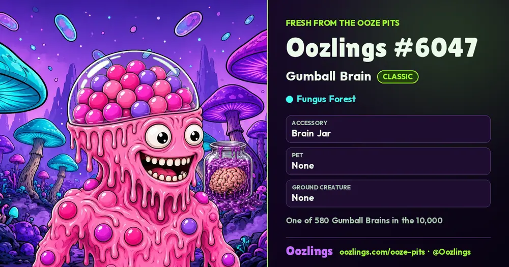 Oozlings #6047, a Classic Gumball Brain in Fungus Forest