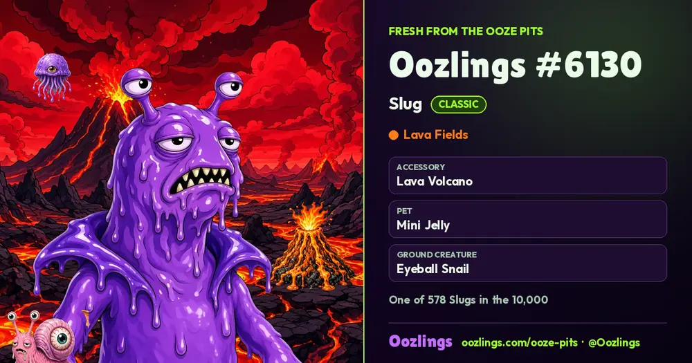 Oozlings #6130, a Classic Slug in Lava Fields