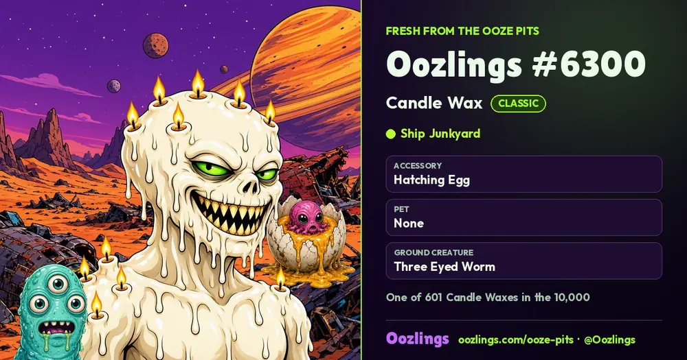 Oozlings #6300, a Classic Candle Wax in Ship Junkyard