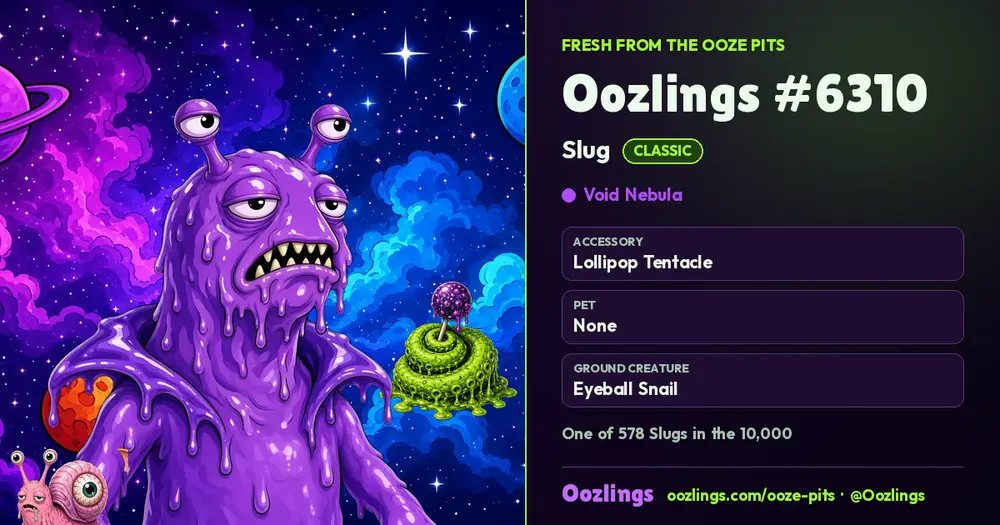 Oozlings #6310, a Classic Slug in Void Nebula
