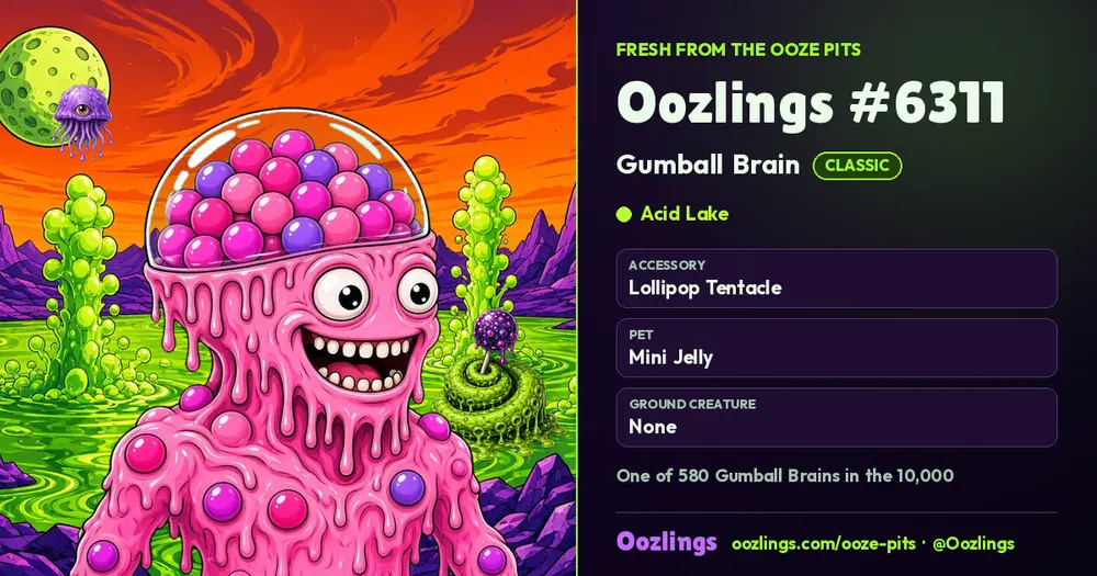 Oozlings #6311, a Classic Gumball Brain in Acid Lake