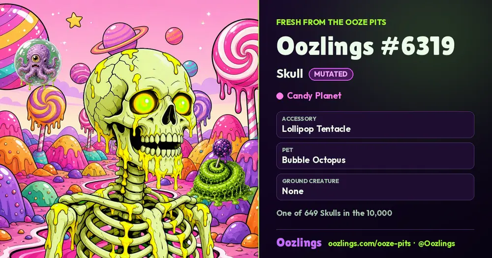 Oozlings #6319, a Mutated Skull in Candy Planet