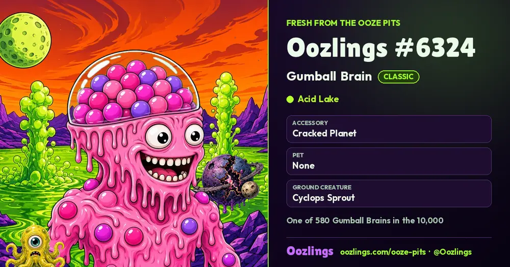 Oozlings #6324, a Classic Gumball Brain in Acid Lake