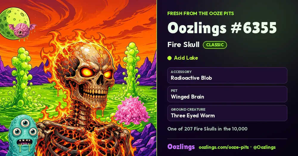 Oozlings #6355, a Classic Fire Skull in Acid Lake