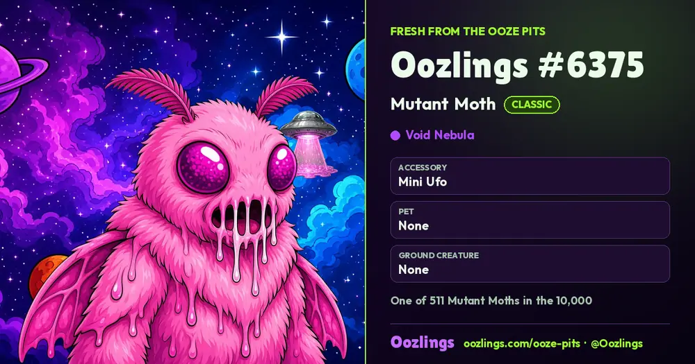 Oozlings #6375, a Classic Mutant Moth in Void Nebula