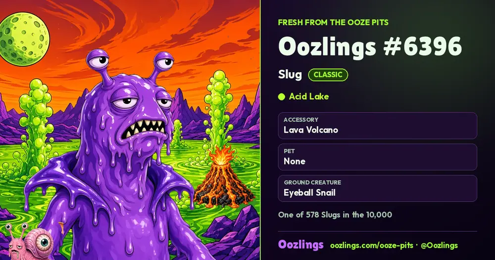 Oozlings #6396, a Classic Slug in Acid Lake