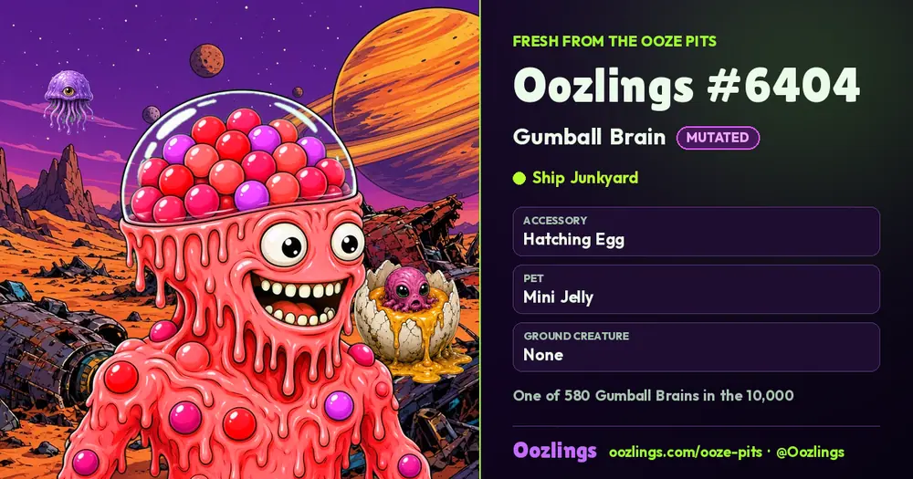 Oozlings #6404, a Mutated Gumball Brain in Ship Junkyard