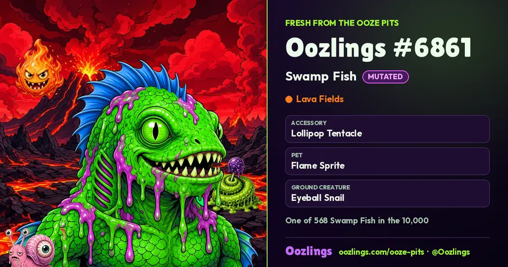 Oozlings #6861, a Mutated Swamp Fish in Lava Fields
