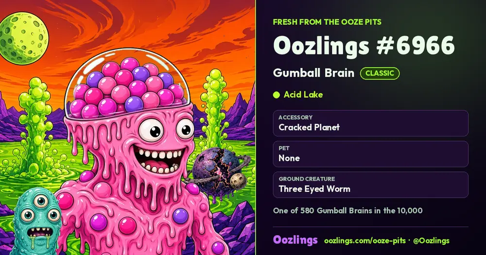 Oozlings #6966, a Classic Gumball Brain in Acid Lake