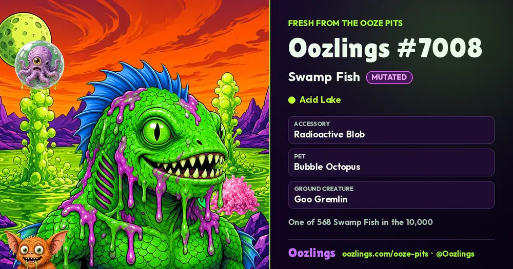 Oozlings #7008, a Mutated Swamp Fish in Acid Lake