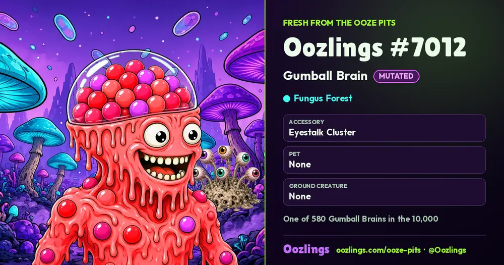 Oozlings #7012, a Mutated Gumball Brain in Fungus Forest