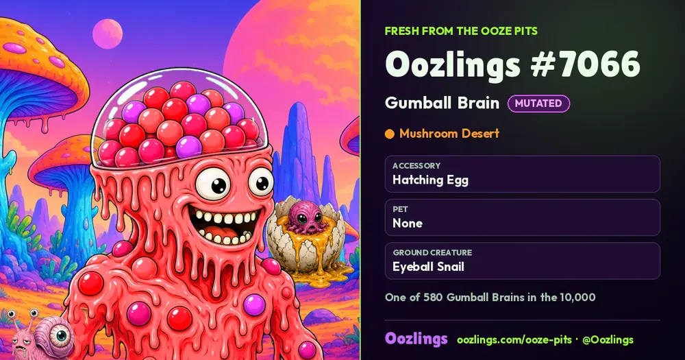 Oozlings #7066, a Mutated Gumball Brain in Mushroom Desert