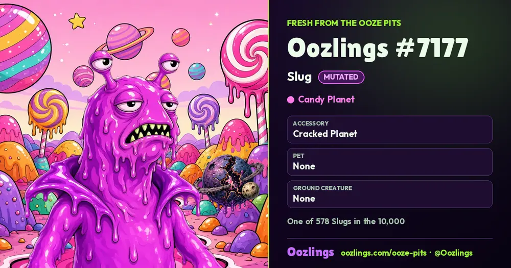 Oozlings #7177, a Mutated Slug in Candy Planet