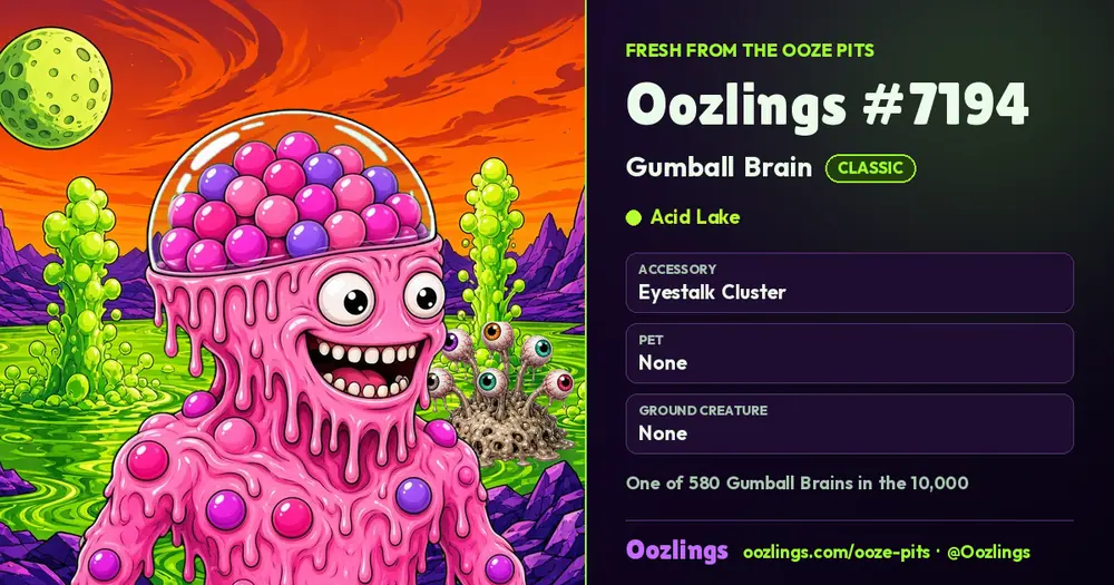 Oozlings #7194, a Classic Gumball Brain in Acid Lake