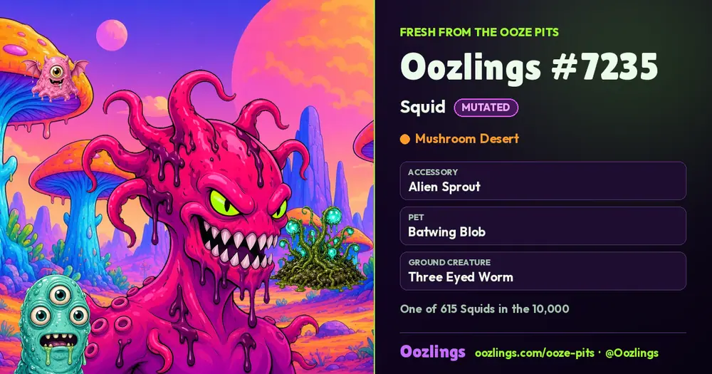 Oozlings #7235, a Mutated Squid in Mushroom Desert