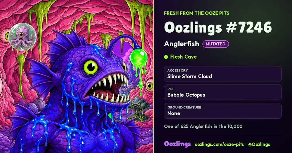 Oozlings #7246, a Mutated Anglerfish in Flesh Cave