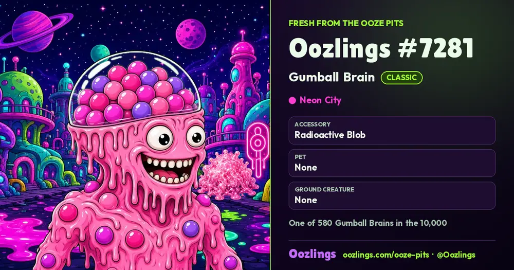 Oozlings #7281, a Classic Gumball Brain in Neon City