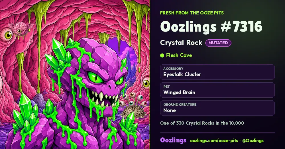 Oozlings #7316, a Mutated Crystal Rock in Flesh Cave