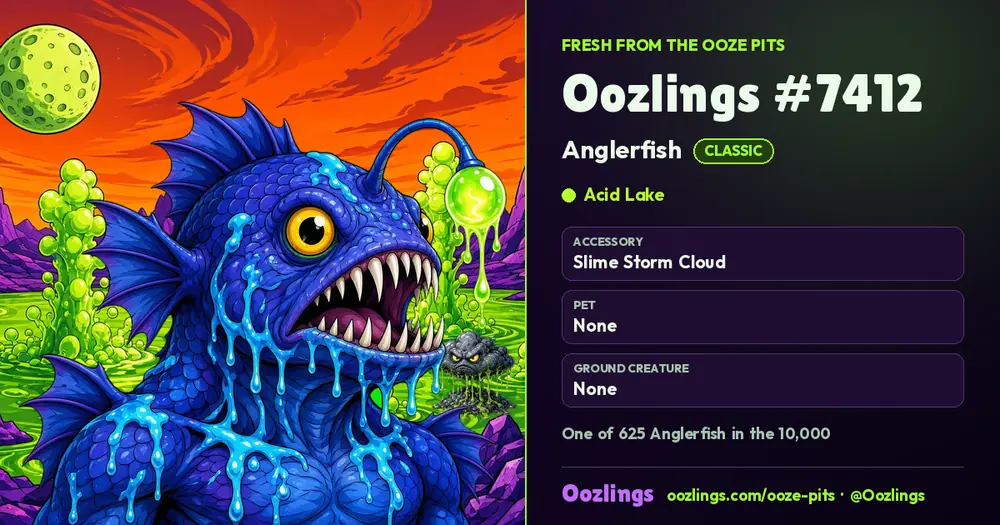 Oozlings #7412, a Classic Anglerfish in Acid Lake