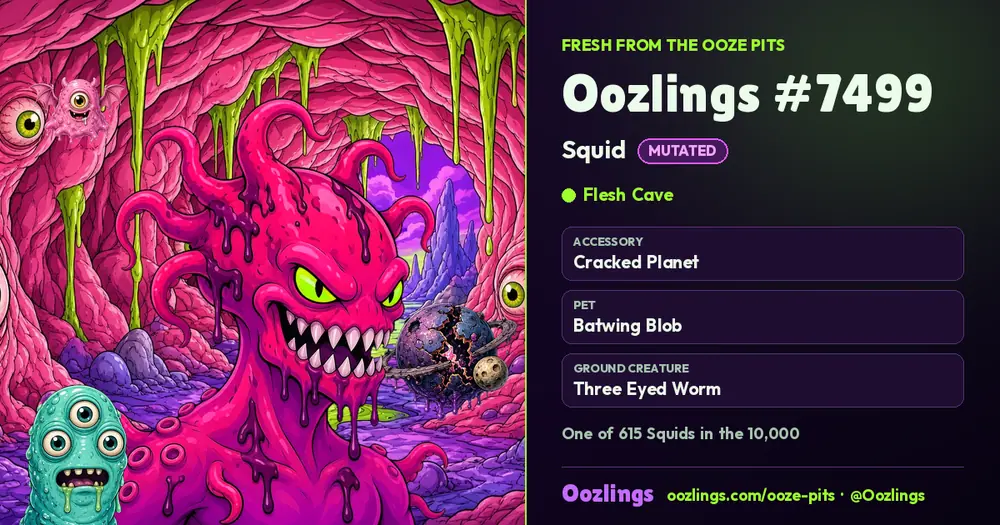 Oozlings #7499, a Mutated Squid in Flesh Cave