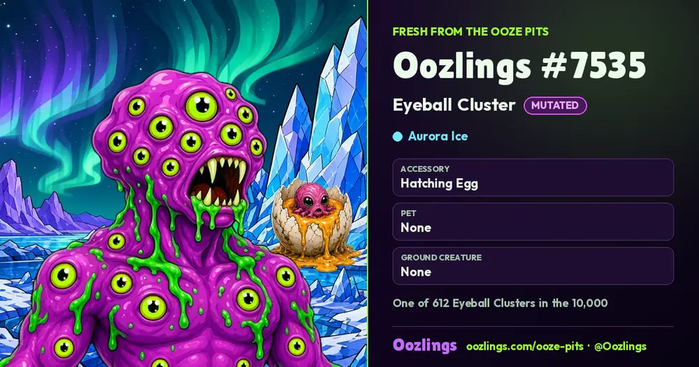 Oozlings #7535, a Mutated Eyeball Cluster in Aurora Ice