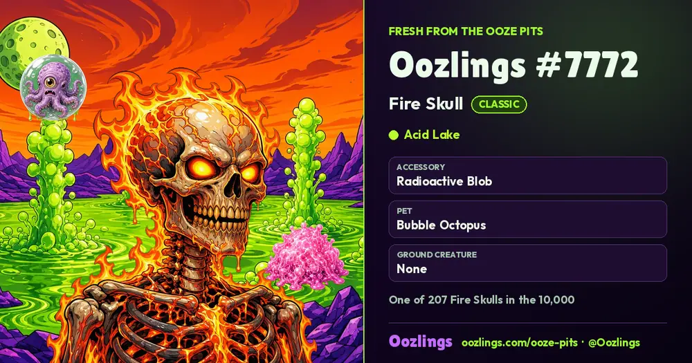 Oozlings #7772, a Classic Fire Skull in Acid Lake