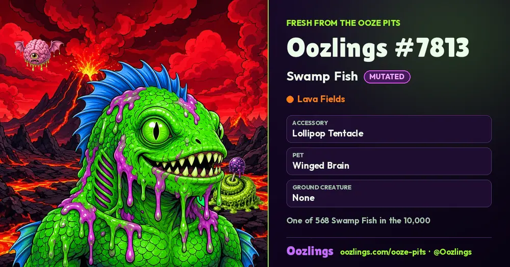 Oozlings #7813, a Mutated Swamp Fish in Lava Fields