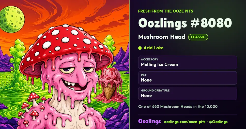 Oozlings #8080, a Classic Mushroom Head in Acid Lake