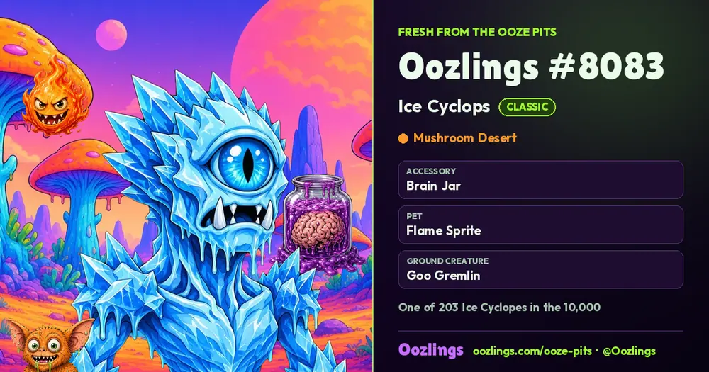 Oozlings #8083, a Classic Ice Cyclops in Mushroom Desert