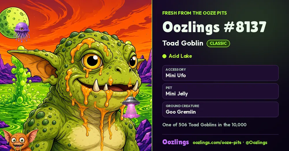 Oozlings #8137, a Classic Toad Goblin in Acid Lake